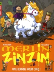 Merlin Zinzin T.6 ; Une Licorne Pour Cinq