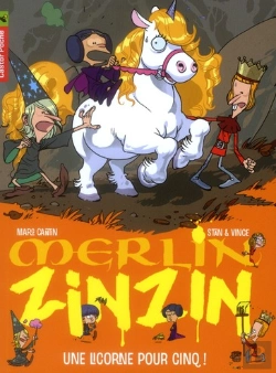Bertrand.pt - Merlin Zinzin T.6 ; Une Licorne Pour Cinq
