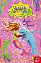 Mermaid Academy: Aurora And Jewel