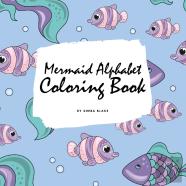 Mermaid Alphabet Coloring Book For Children (8.5x8.5 Coloring Book / Activity Book)