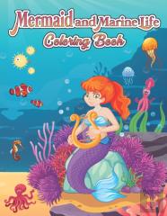 Mermaid And Marine Life Coloring Book