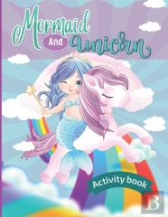 Mermaid And Unicorn Activity Book
