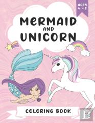 Mermaid And Unicorn Coloring Book