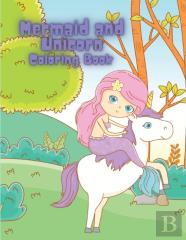 Mermaid And Unicorn Coloring Book