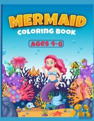 Mermaid Coloring Book Ages 4-8