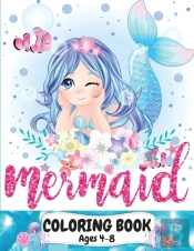Mermaid Coloring Book Ages 4-8