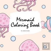 Mermaid Coloring Book For Children (8.5x8.5 Coloring Book / Activity Book)