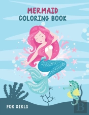 Mermaid Coloring Book For Girls
