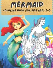 Mermaid Coloring Book For Kids Ages 2-5