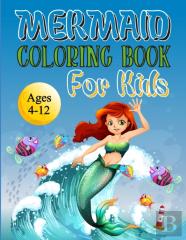 Mermaid Coloring Book For Kids Ages 4-12
