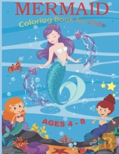 Mermaid Coloring Book For Kids Ages 4-8