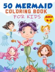 Mermaid Coloring Book For Kids Ages 4-8