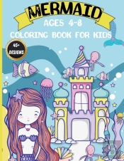Mermaid Coloring Book For Kids Ages 4-8