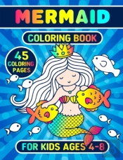 Mermaid Coloring Book For Kids Ages 4-8