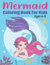 Mermaid Coloring Book For Kids Ages 4-8