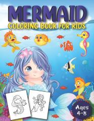 Mermaid Coloring Book For Kids Ages 4-8