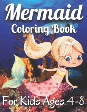 Mermaid Coloring Book For Kids Ages 4-8