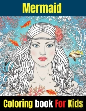 Mermaid Coloring Book For Kids