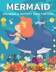 Mermaid Coloring & Activity Book For Kids