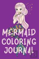 Mermaid Coloring Journal.Stunning Coloring Journal For Girls, Contains Mermaid Coloring Pages.