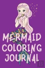 Mermaid Coloring Journal.Stunning Coloring Journal For Girls, Contains Mermaid Coloring Pages.