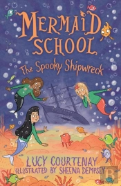 Mermaid School: The Spooky Shipwreck