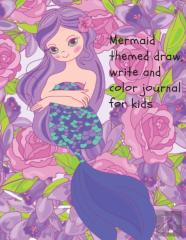 Mermaid Themed Draw, Write And Color Journal For Kids