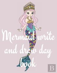 Mermaid Write And Draw Day Book