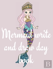 Mermaid Write And Draw Day Book