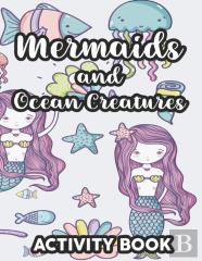 Mermaids And Ocean Creatures Activity Book