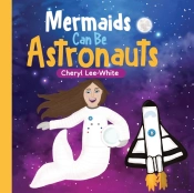 Mermaids Can Be Astronauts