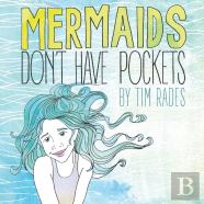 Mermaids Don'T Have Pockets