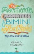 Mermaids, Manatees And Bimini Blind Snakes