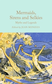Mermaids, Sirens And Selkies