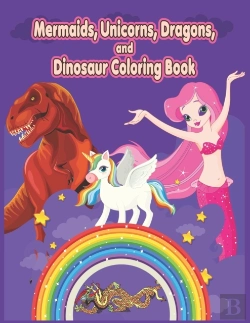 Bertrand.pt - Mermaids, Unicorns, Dragons, And Dinosaur Coloring Book