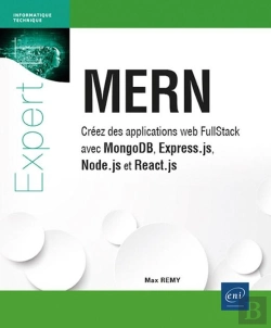 Bertrand.pt - Mern : Créez Des Applications Web Fullstack Avec Mongodb, Express.Js, Node.Js Et React.Js