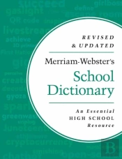 Merriam-Websterâ€™S School Dictionary