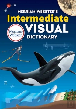 Bertrand.pt - Merriam-Webster'S Intermediate Visual Dictionary
