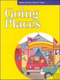 Bertrand.pt - Merrill Reading Skilltextâ® Series  - Going Places Student Edition, Grade K