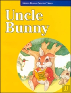 Bertrand.pt - Merrill Reading Skilltextâ® Series, Uncle Bunny Student Edition, Level 2.5