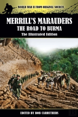 Bertrand.pt - Merrill'S Marauders - The Road To Burma - The Illustrated Edition