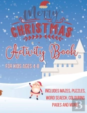Merry Christmas Activity Book For Kids Ages 4-8