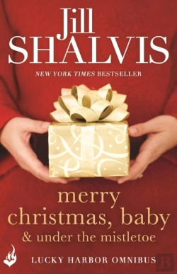 Bertrand.pt - Merry Christmas, Baby & Under The Mistletoe: A Lucky Harbor Omnibus