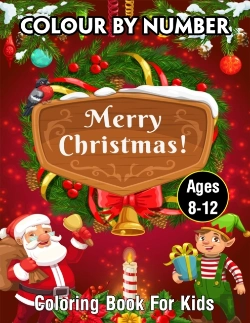 Bertrand.pt - Merry Christmas Color By Number Coloring Book For Kids Ages 8-12