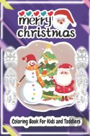 Merry Christmas Coloring Book For Kids & Toddlers