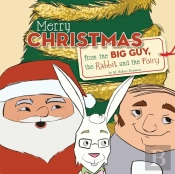 Merry Christmas From The Big Guy, The Rabbit And The Fairy