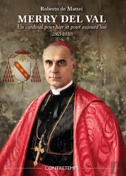 Bertrand.pt - Merry Del Val : Le Cardinal Qui A Servi Quatre Papes
