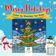 Merry Holidays! Color By Number For Kids