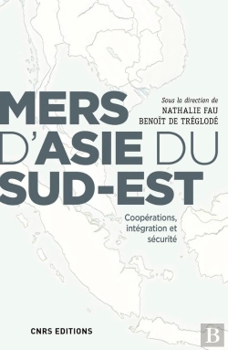 Bertrand.pt - Mers D'Asie Du Sud-Est ; Coopérations, Intégration Et Sécurité