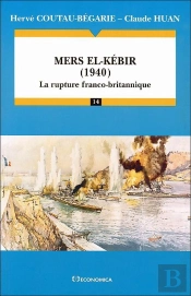Mers El-Kébir, 1940 : La Rupture Franco-Britannique